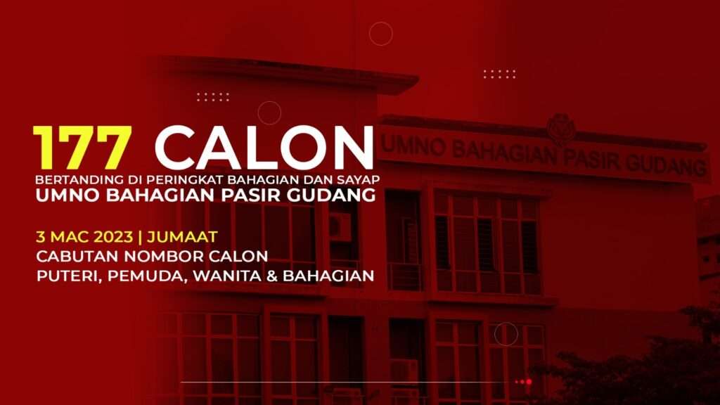 177 Calon Bertanding Peringkat Bahagian Dan Sayap Bahagian Umno Pasir Gudang - Berita